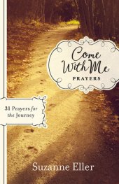 book Come With Me Prayers: 31 Prayers for the Journey