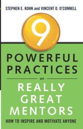 book 9 Powerful Practices of Really Great Mentors: How to Inspire and Motivate Anyone