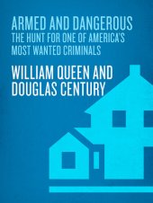 book Armed and Dangerous: The Hunt for One of America's Most Wanted Criminals