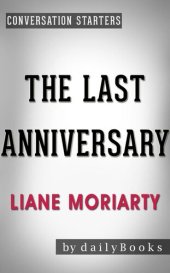 book The Last Anniversary--A Novel by Liane Moriarty | Conversation Starters