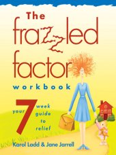 book The Frazzled Factor Workbook: Relief for Working Moms