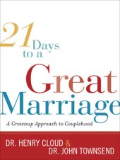 book 21 Days to a Great Marriage: A Grownup Approach to Couplehood