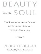 book Beauty and the Soul: The Extraordinary Power of Everyday Beauty to Heal Your Life