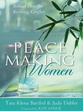 book Peacemaking Women: Biblical Hope for Resolving Conflict