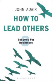 book How to Lead Others: Eight Lessons for Beginners