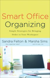 book Smart Office Organizing: Simple Strategies for Bringing Order to Your Workspace