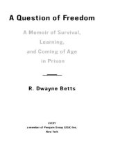 book A Question of Freedom: A Memoir of Learning, Survival, and Coming of Age in Prison