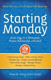 book Starting Monday: Seven Keys to a Permanent, Positive Relationship with Food