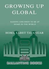 book Growing Up Global: Raising Children to Be At Home in the World