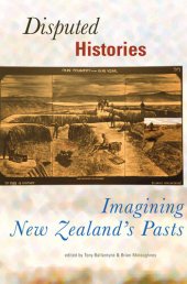 book Disputed Histories: Imagining New Zealand's pasts