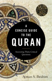 book A Concise Guide to the Quran: Answering Thirty Critical Questions