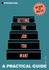 book A Practical Guide to Getting the Job you Want: Find Your Dream Job