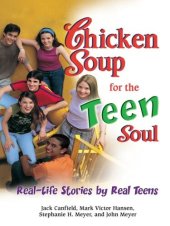 book Chicken Soup for the Teen Soul: Real-Life Stories by Real Teens