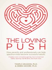 book The Loving Push: How Parents and Professionals Can Help Spectrum Kids Become Successful Adults