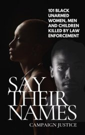 book Say Their Names: 101 Black Unarmed Women, Men and Children Killed By Law Enforcement