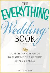 book The Everything Wedding Book: Your all-in-one guide to planning the wedding of your dreams