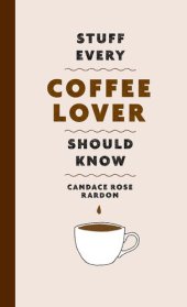 book Stuff Every Coffee Lover Should Know