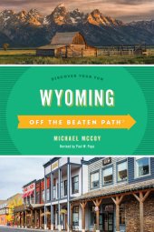 book Wyoming Off the Beaten Path®: Discover Your Fun