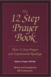 book The 12 Step Prayer Book: More Twelve Step Prayers and Inspirational  Readings Prayers 184-366