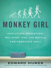 book Monkey Girl: Evolution, Education, Religion, and the Battle for America's Soul