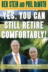 book Yes, You Can Still Retire Comfortably!