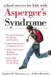 book School Success for Kids With Asperger's Syndrome: A Practical Guide for Parents and Teachers