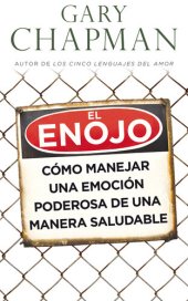 book El enojo: Como manejar una emocion poderosa de una manera saludable