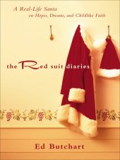 book The Red Suit Diaries: A Real-Life Santa on Hopes, Dreams, and Childlike Faith