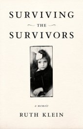 book Surviving the Survivors: A Memoir