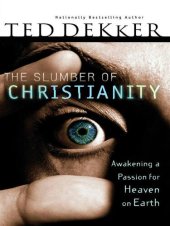 book The Slumber of Christianity: Awakening a Passion for Heaven on Earth