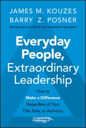 book Everyday People, Extraordinary Leadership: How to Make a Difference Regardless of Your Title, Role, or Authority