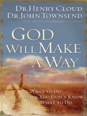 book God Will Make a Way: What to Do When You Don't Know What to Do