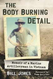 book The Body Burning Detail: Memoir of a Marine Artilleryman in Vietnam