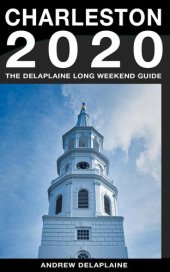 book Charleston: The Delaplaine 2020 Long Weekend Guide