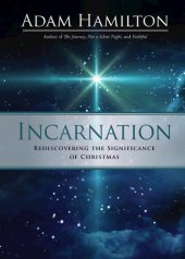 book Incarnation: Rediscovering the Significance of Christmas