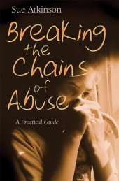 book Breaking the Chains of Abuse: A Practical Guide