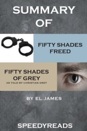 book Summary of Fifty Shades Freed and Grey: Fifty Shades of Grey as Told by Christian Boxset