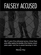 book Falsely Accused: A Former Texas Police Officer Explains the Shambles of the American Criminal Justice System