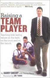 book Raising a Team Player: Teaching Kids Lasting Values on the Field, on the Court, and on the Bench