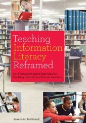 book Teaching Information Literacy Reframed: 50+ Framework-Based Exercises for Creating Information-Literate Learners