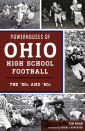 book Powerhouses of Ohio High School Football: The 50s and 60s