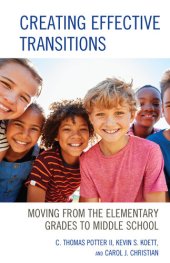 book Creating Effective Transitions: Moving from the Elementary Grades to Middle School