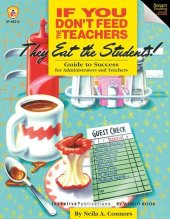 book If You Don't Feed the Teachers They Eat the Students!: Guide to Success for Administrators and Teachers