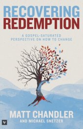 book Recovering Redemption: A Gospel Saturated Perspective on How to Change