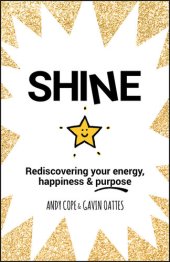 book Shine: Rediscovering Your Energy, Happiness and Purpose