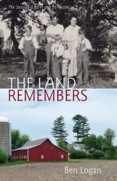 book The Land Remembers: The Story of a Farm and Its People