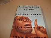 book The Ape That Spoke: Language and the Evolution of the Human Mind