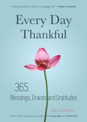 book Every Day Thankful: 365 Blessings, Graces and Gratitudes