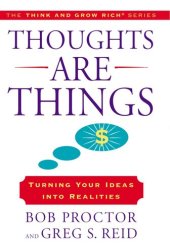 book Thoughts Are Things: Turning Your Ideas Into Realities