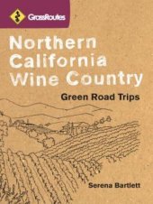 book Northern California Wine Country: Green Road Trips